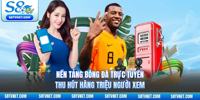 Nền tảng bóng đá trực tuyến thu hút hàng triệu người xem